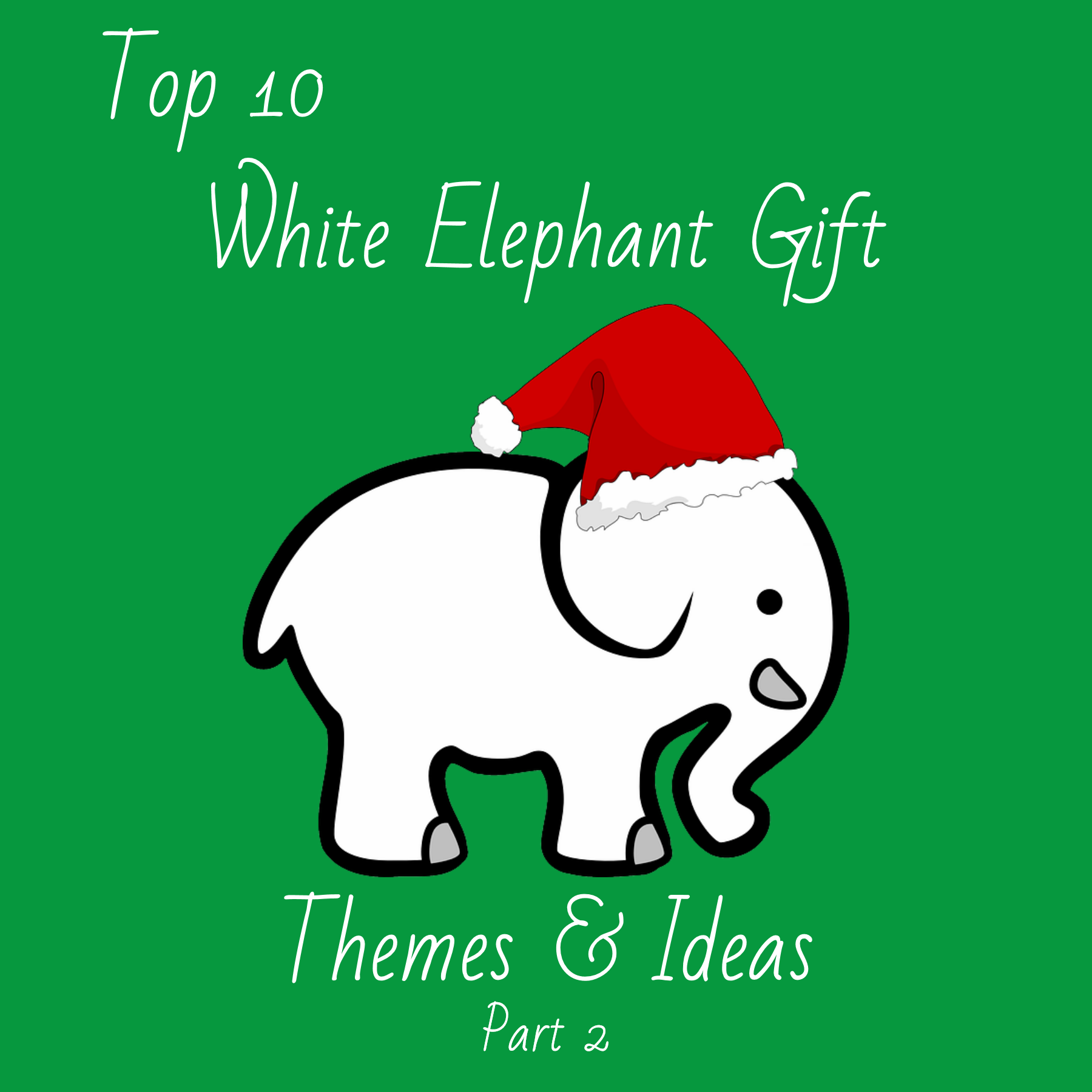 White Elephant Themes & Ideas, Part 2